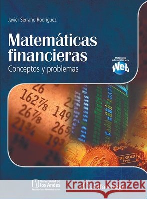 Matem?ticas financieras Serrano Rodr?guez Javier 9789586953214 Universidad de Los Andes - książka
