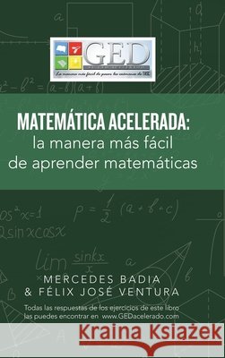 Matemática Acelerada: La Manera Más Fácil De Aprender Matemáticas Badia, Mercedes 9781506533377 Palibrio - książka