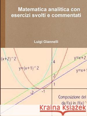 Matematica analitica con esercizi svolti e commentati Luigi Giannelli 9781447875642 Lulu.com - książka