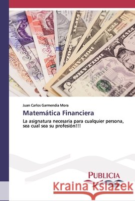 Matemática Financiera Garmendia Mora, Juan Carlos 9786202432146 Publicia - książka