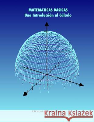 Matematicas Basicas. UNA Introduccion Al Calculo Alix Fuentes 9781291087147 Lulu Press Inc - książka