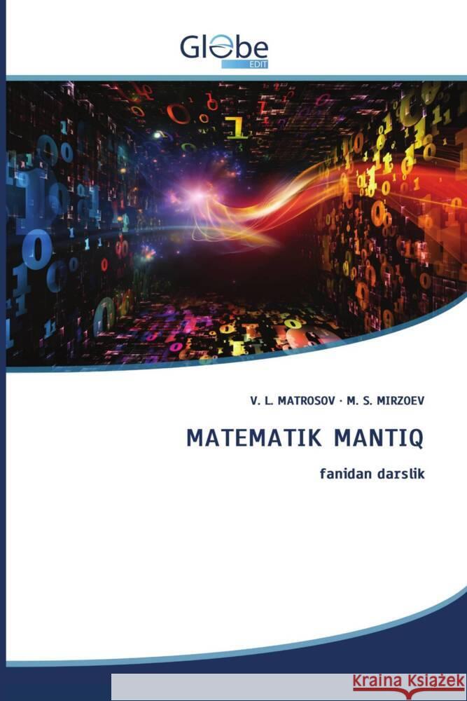MATEMATIK MANTIQ MATROSOV, V. L., MIRZOEV, M. S. 9786139757459 GlobeEdit - książka