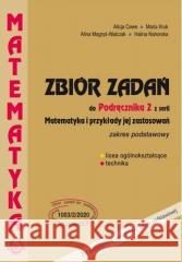 Matematyka i przykłady zast. 2 LO zbiór zadań ZP Alicja Cewe, Maria Kruk, Alina Magryś-Walczak, Ha 9788365120724 Podkowa - książka
