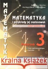Matematyka i przykłady zast. 3 LO podręcznik ZP Alicja Cewe, Maria Kruk, Alina Magryś-Walczak, Ha 9788365120687 Podkowa - książka