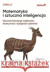 Matematyka i sztuczna inteligencja Hala Nelson 9788328914452 Helion - książka