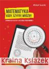Matematyka. Kody, szyfry, wróżby zadania kl.7-8 SP Szurek Michał 9788365587190 Nowik