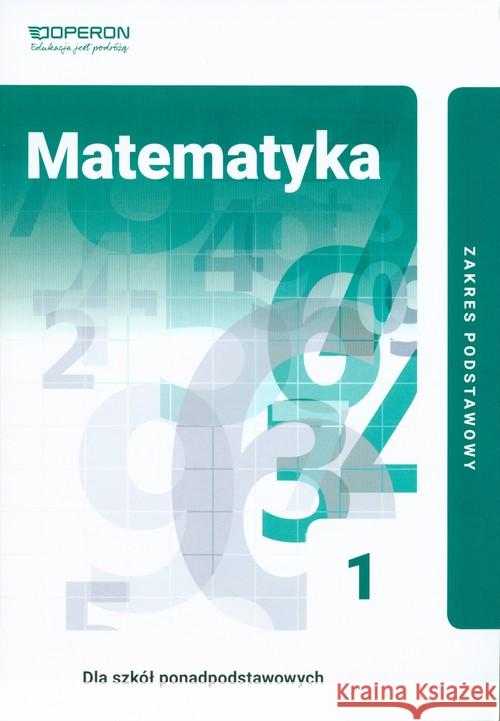 Matematyka LO 1 Podr. ZP w. 2019 Gałązka Kinga 9788378799603 Operon - książka