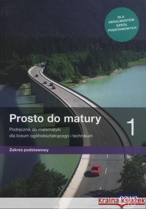 Matematyka LO 1 Prosto do matury Podr. ZP 2019 NE Antek Maciej Belka Krzysztof Grabowski Piotr 9788326736483 Nowa Era - książka