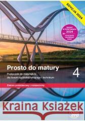 Matematyka LO 4 Prosto do matury podr. ZPiR Maciej Antek, Krzysztof Belka, Piotr Grabowski 9788326750939 Nowa Era - książka