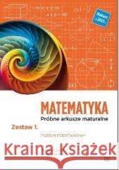 Matematyka LO Próbne arkusze maturalne z.1 ZP Tomasz Szwed, Dorota Nowak 9788375942644 OE Pazdro - książka