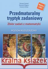 Matematyka LO Przedmaturalny tryptyk zadaniowy ZR Tomasz Szwed, Ryszard Pagacz, Cezary Urban 9788375942637 OE Pazdro - książka