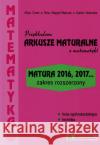 Matematyka Przykładowe Arkusze Maturalne ZR Cewe Alicja Magryś-Walczak Alina Nahorska Halina 9788365120922 Podkowa