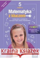 Matematyka SP 5 Mat. z kluczem Podr. cz.2 w.2024 Marcin Braun, Agnieszka Mańkowska, Małgorzata Pas 9788326749643 Nowa Era - książka