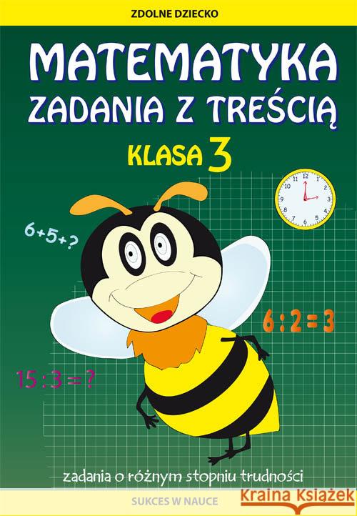 Matematyka. Zadania z treścią. Klasa 3 Buczkowska Ewa 9788381145855 Literat - książka