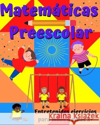 Matemáticas Preescolar: Libro de matemáticas con actividades para preescolares 3+ Mágico, Karlo 9798695876369 Independently Published - książka