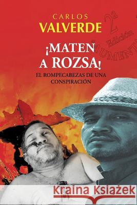 Maten a Rozsa! Carlos Valverde 9781544197197 Createspace Independent Publishing Platform - książka