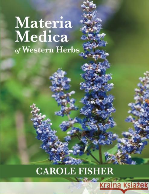 Materia Medica of Western Herbs Carole Fisher 9781911597513 Aeon Books - książka