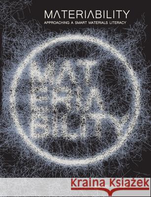 Materiability: approaching a smart materials literacy Manuel Kretzer 9783755716426 Books on Demand - książka