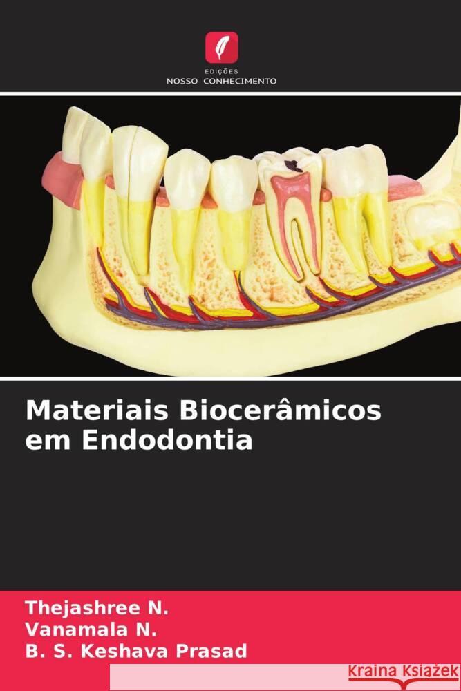 Materiais Biocerâmicos em Endodontia N., Thejashree, N., Vanamala, Prasad, B. S. Keshava 9786208199470 Edições Nosso Conhecimento - książka