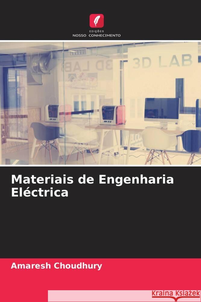 Materiais de Engenharia Eléctrica Choudhury, Amaresh 9786204481524 Edições Nosso Conhecimento - książka