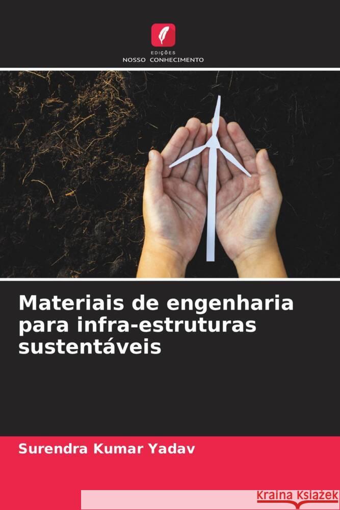 Materiais de engenharia para infra-estruturas sustent?veis Surendra Kumar Yadav 9786207438747 Edicoes Nosso Conhecimento - książka