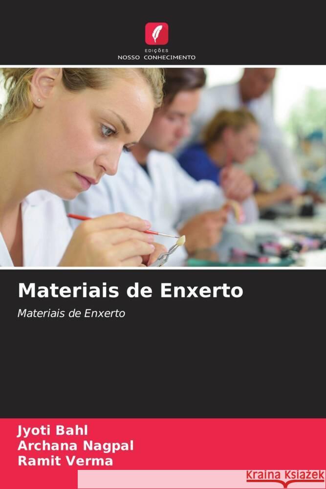 Materiais de Enxerto Bahl, Jyoti, Nagpal, Archana, verma, Ramit 9786204502175 Edições Nosso Conhecimento - książka