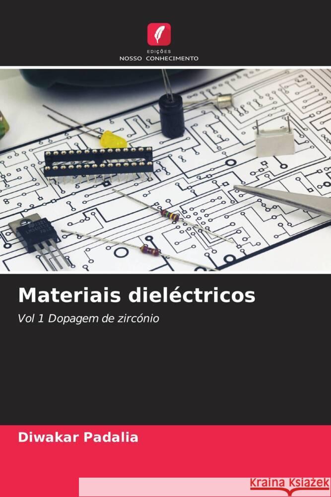 Materiais diel?ctricos Diwakar Padalia 9786207435494 Edicoes Nosso Conhecimento - książka