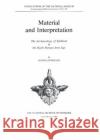 Material & Interpretation : The Archaeology of Sjaelland in the Early Roman Iron Age David Liversage 9788748003118 NATIONALMUSEETS FORLAG