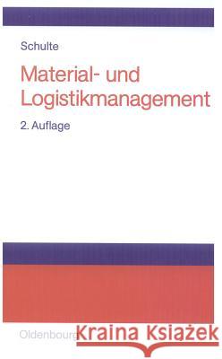 Material- Und Logistikmanagement Gerd Schulte 9783486254587 Walter de Gruyter - książka