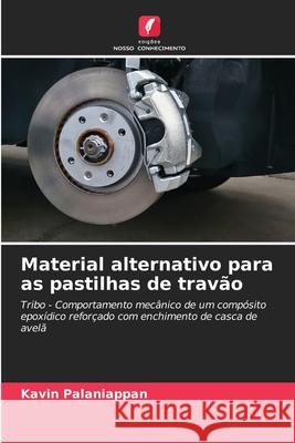 Material alternativo para as pastilhas de trav?o Kavin Palaniappan 9786207579907 Edicoes Nosso Conhecimento - książka