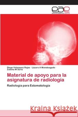 Material de apoyo para la asignatura de radiología Velazquez Rojas, Diego 9786202123860 Editorial Académica Española - książka