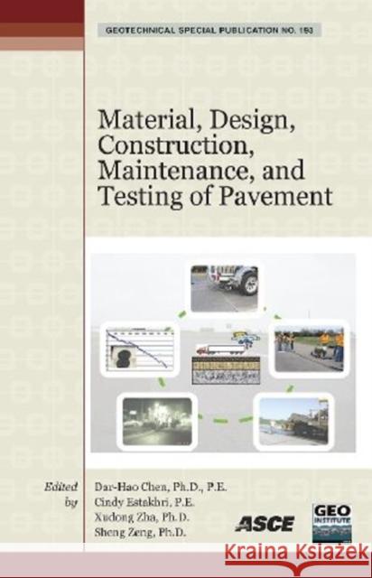 Material, Design, Construction, Maintenance, and Testing of Pavement Dar-Hao Chen Cindy Estakhri Xudong Zha 9780784410455 American Society of Civil Engineers - książka