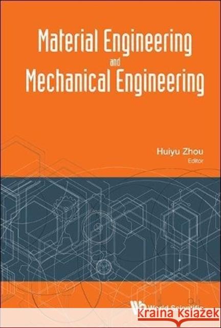 Material Engineering and Mechanical Engineering - Proceedings of Material Engineering and Mechanical Engineering (Meme2015) Huiyu Zhou 9789814759670 World Scientific Publishing Company - książka