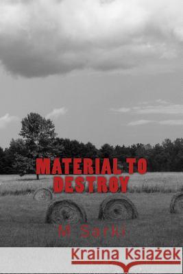 Material to Destroy M. Sarki 9780692285848 Rogue Literary Society - książka