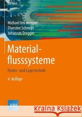 Materialflusssysteme: Förder- Und Lagertechnik Ten Hompel, Michael 9783662561805 Springer Vieweg - książka