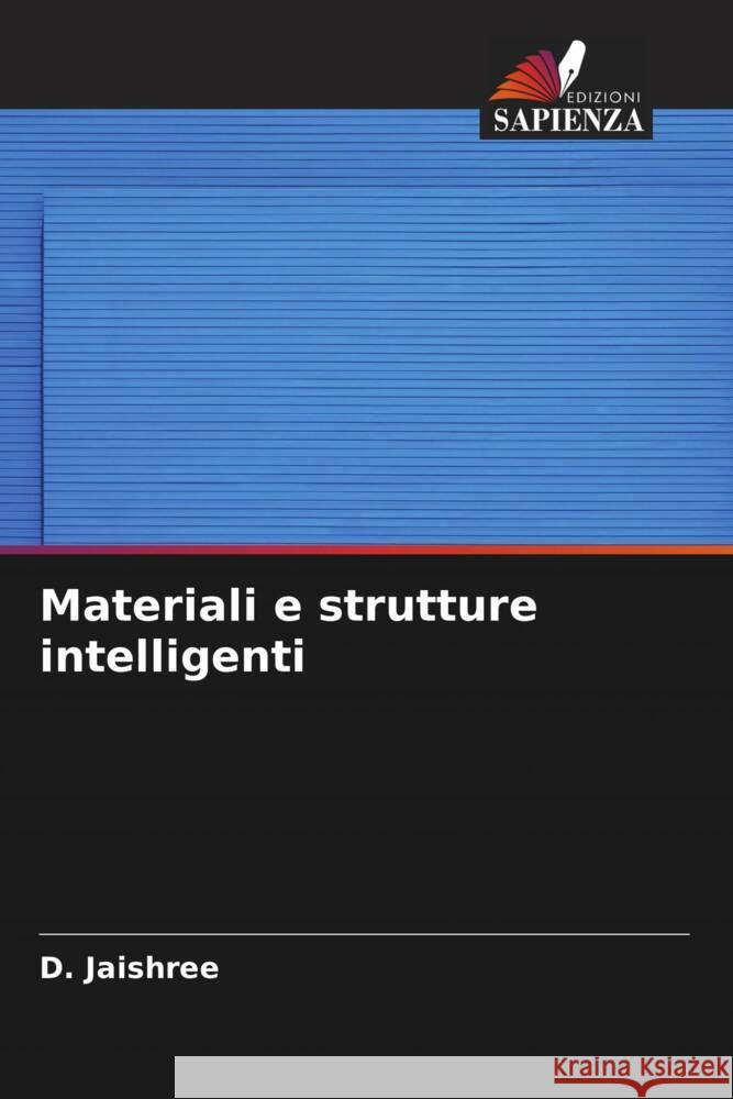 Materiali e strutture intelligenti Jaishree, D. 9786205579077 Edizioni Sapienza - książka