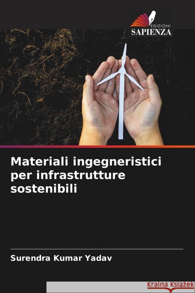 Materiali ingegneristici per infrastrutture sostenibili Surendra Kumar Yadav 9786207438730 Edizioni Sapienza - książka