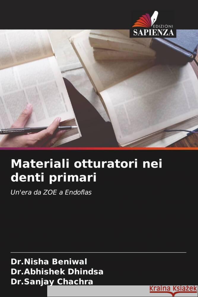 Materiali otturatori nei denti primari Beniwal, Dr.Nisha, Dhindsa, Dr.Abhishek, Chachra, Dr.Sanjay 9786204784960 Edizioni Sapienza - książka