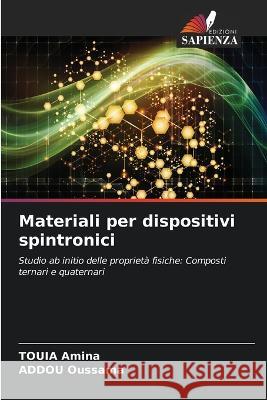 Materiali per dispositivi spintronici Touia Amina Addou Oussama  9786206285809 Edizioni Sapienza - książka