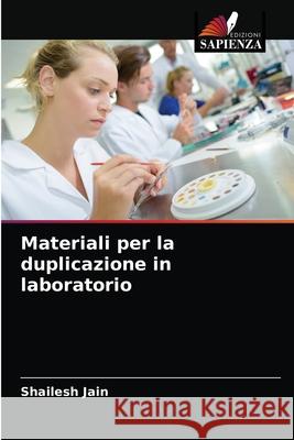 Materiali per la duplicazione in laboratorio Shailesh Jain 9786204028675 Edizioni Sapienza - książka