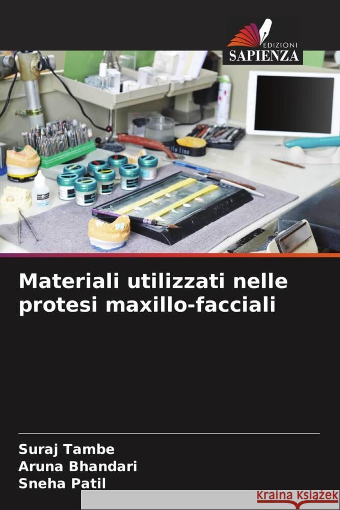 Materiali utilizzati nelle protesi maxillo-facciali Suraj Tambe Aruna Bhandari Sneha Patil 9786207235667 Edizioni Sapienza - książka