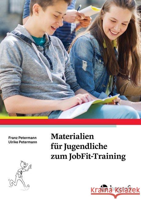 Materialien für Jugendliche zum JobFit-Training Petermann, Franz; Petermann, Ulrike 9783801728885 Hogrefe Verlag - książka