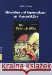 Materialien und Kopiervorlagen zur Klassenlektüre 'Die Kellerschnüffler' : Klasse 4-6 Le Huray, Judith 9783867604727 Hase und Igel - książka