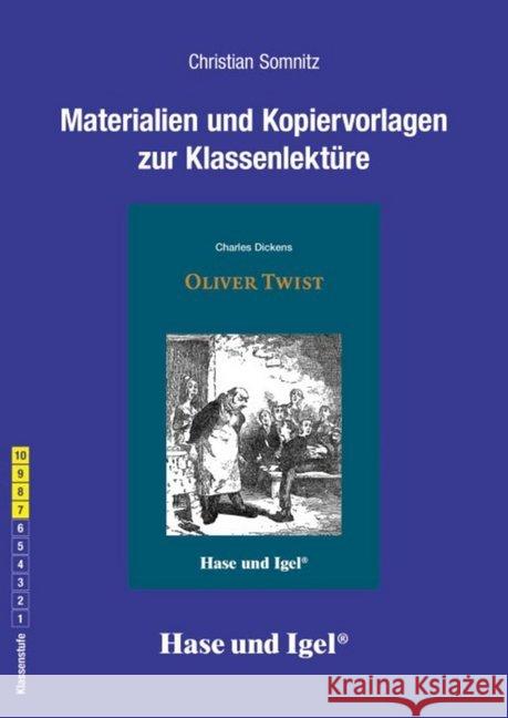 Materialien und Kopiervorlagen zur Klassenlektüre: Oliver Twist : Klassenstufe 7-10 Somnitz, Christian 9783867605571 Hase und Igel - książka