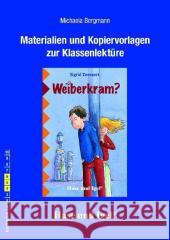 Materialien und Kopiervorlagen zur Klassenlektüre 'Weiberkram?' : 4.-6. Klasse Bergmann, Michaela; Zeevaert, Sigrid 9783867604277 Hase und Igel - książka