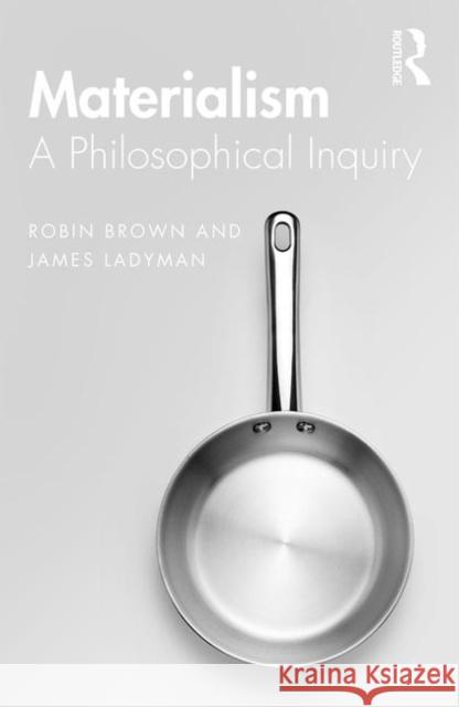 Materialism: A Historical and Philosophical Inquiry Ladyman, James 9780367201333 Routledge - książka