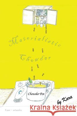 Materialistic Chowder Kara 9781434937636 Dorrance Publishing Co. - książka