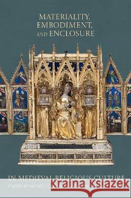 Materiality, Embodiment, and Enclosure in Medieval Religious Culture Michelle M. Sauer Joshua S. Easterling 9781843848288 Boydell & Brewer - książka