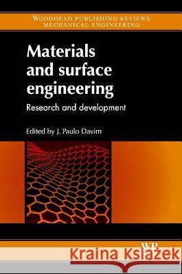 Materials and Surface Engineering: Research and Development J. Paulo Davim 9780857091512 Woodhead Publishing - książka