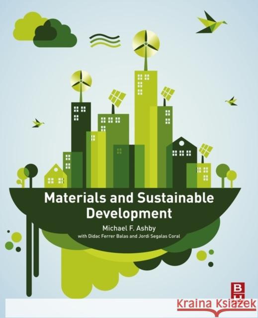 Materials and Sustainable Development Michael Ashby 9780081001769 ELSEVIER - książka